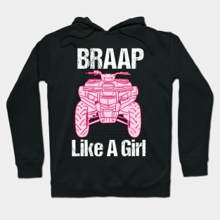 Braap Girl ATV Four Wheeler Quad Bike Hoodie